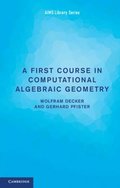 First Course in Computational Algebraic Geometry