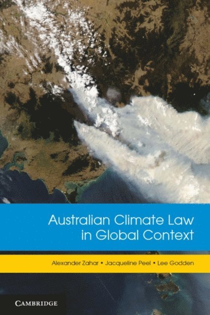 Lee Godden, Jacqueline Peel, Alexander Zahar - Australian Climate Law in Global Context, E-bok