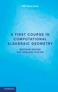 First Course in Computational Algebraic Geometry
