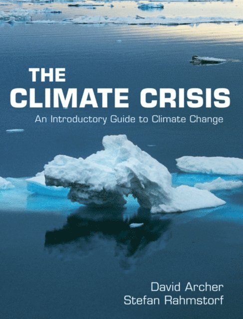 Stefan Rahmstorf, David Archer - Climate Crisis, E-bok