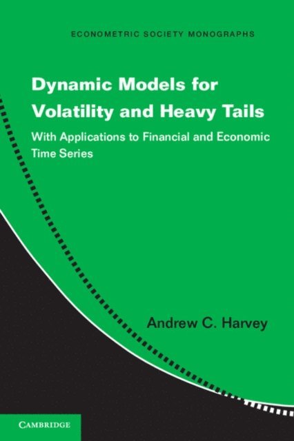 Andrew C. Harvey - Dynamic Models for Volatility and Heavy Tails, E-bok