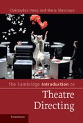 Cambridge Introduction to Theatre Directing