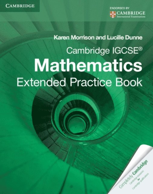 Lucille Dunne, Karen Morrison - Cambridge IGCSE Mathematics Extended Practice Book, E-bok