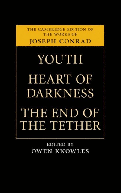 Joseph Conrad, Owen Knowles - Youth, Heart of Darkness, The End of the Tether, E-bok