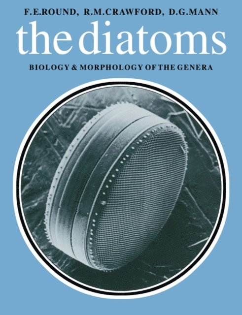 D. G. Mann, R. M. Crawford, F. E. Round - Diatoms, E-bok