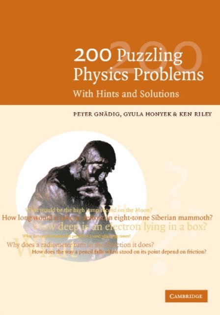 K. F. Riley, G. Honyek, P. Gnadig - 200 Puzzling Physics Problems, E-bok