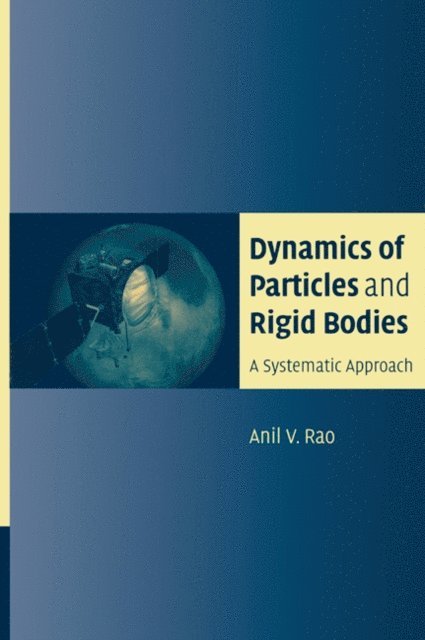 Anil Rao - Dynamics of Particles and Rigid Bodies, E-bok