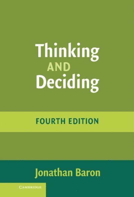 Jonathan Baron - Thinking and Deciding, E-bok