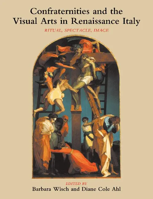 Barbara Wisch, Diane Cole Ahl - Confraternities and the Visual Arts in Renaissance Italy, Häftad. Tillgänglighet: Lägg i varukorg