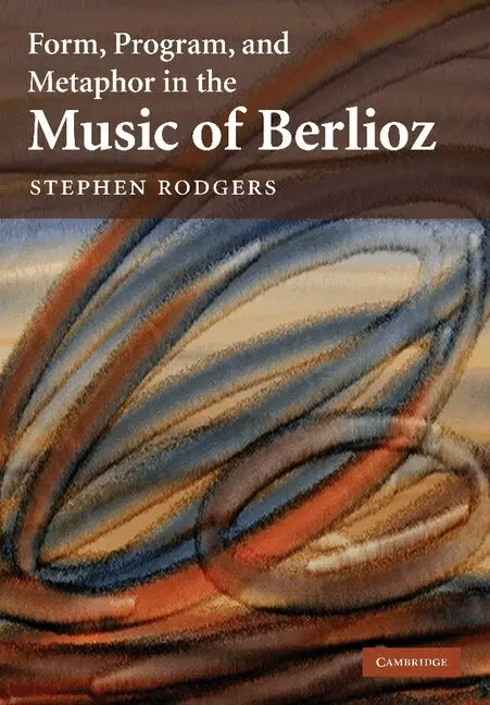 Stephen Rodgers - Form, Program, and Metaphor in the Music of Berlioz, Häftad. Tillgänglighet: Lägg i varukorg