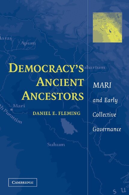Daniel E. Fleming - Democracy's Ancient Ancestors, Häftad. Tillgänglighet: Lägg i varukorg
