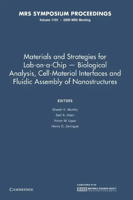 Materials and Strategies for Lab-on-a-Chip - Biological Analysis, Cell-Material Interfaces and Fluidic Assembly of Nanostructures: Volume 1191