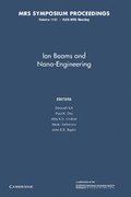 Ion Beams and Nano-Engineering: Volume 1181