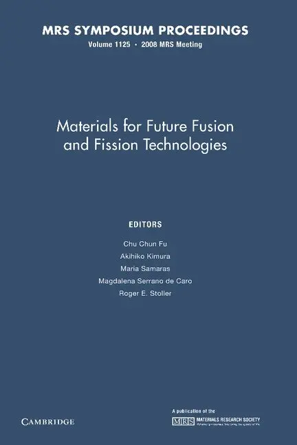 Materials for Future Fusion and Fission Technologies: Volume 1125