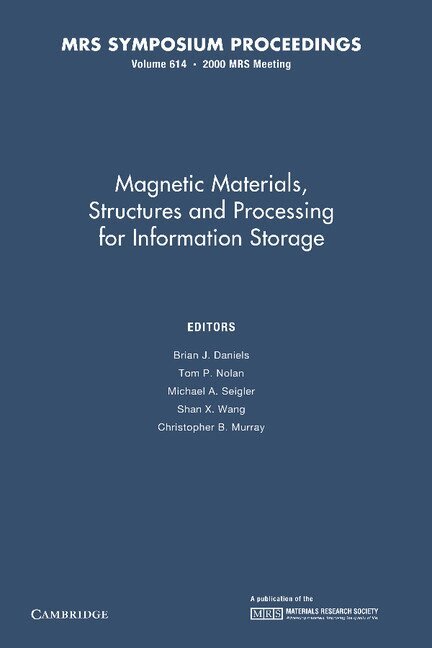 Brian J. Daniels, Tom P. Nolan, Michael A. Seigler, Shan X. Wang, Christopher B. Murray - Magnetic Materials, Structures and Processing for Information Storage: Volume 614, Häftad. Tillgänglighet: Lägg i varukorg