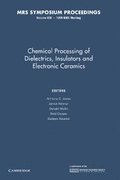 Chemical Processing of Dielectrics, Insulators and Electronic Ceramics: Volume 606
