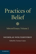 Practices of Belief: Volume 2, Selected Essays