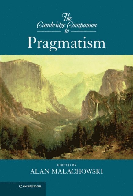 Alan Malachowski - Cambridge Companion to Pragmatism, E-bok