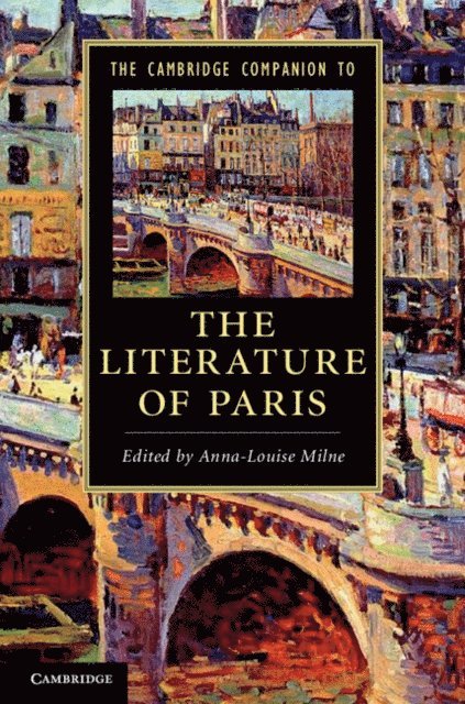 Anna-Louise Milne - Cambridge Companion to the Literature of Paris, E-bok