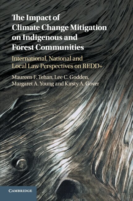Maureen F. Tehan, Lee C. Godden, Margaret A. Young, Kirsty A. Gover - The Impact of Climate Change Mitigation on Indigenous and Forest Communities, Häftad. Tillgänglighet: Lägg i varukorg