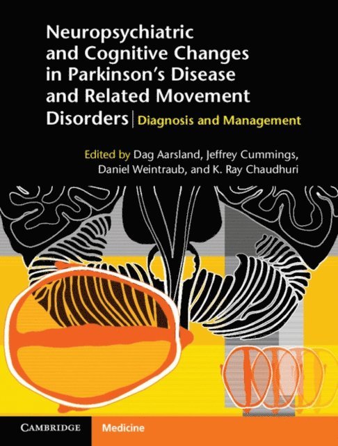 K. Ray Chaudhuri, Daniel Weintraub, Jeffrey Cummings, Dag Aarsland - Neuropsychiatric and Cognitive Changes in Parkinson's Disease and Related Movement Disorders, E-bok
