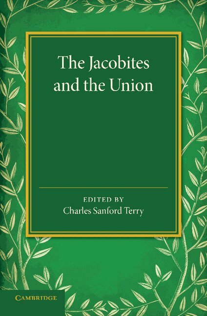 Charles Sanford Terry - The Jacobites and the Union, Häftad. Tillgänglighet: Lägg i varukorg