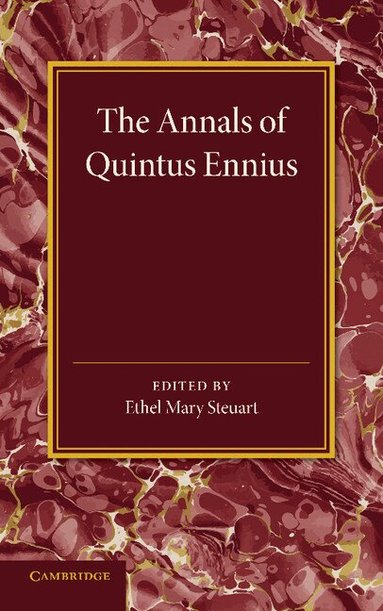 The Annals of Quintus Ennius by Ethel Mary Steuart