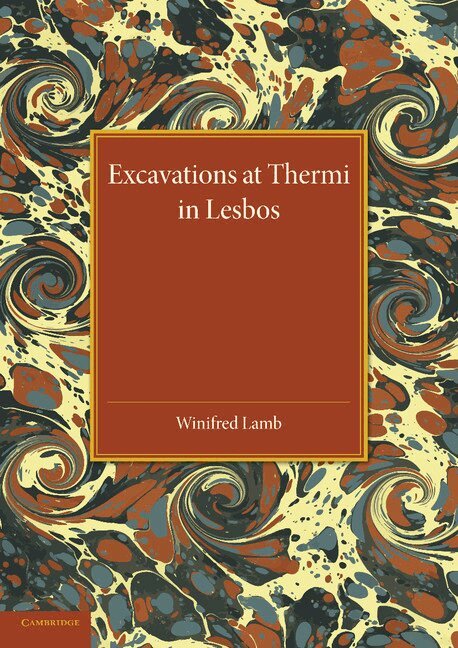 Winifred Lamb - Excavations at Thermi in Lesbos, Häftad