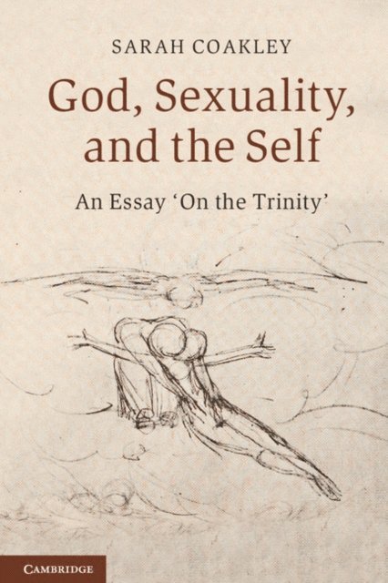 Sarah Coakley - God, Sexuality, and the Self, E-bok