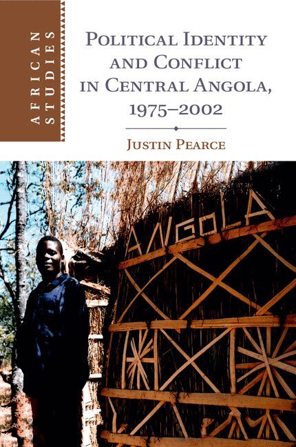 Justin Pearce - Political Identity and Conflict in Central Angola, 1975-2002, Häftad. Tillgänglighet: Lägg i varukorg