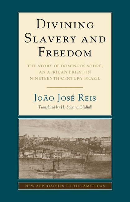 João José Reis - Divining Slavery and Freedom, Häftad