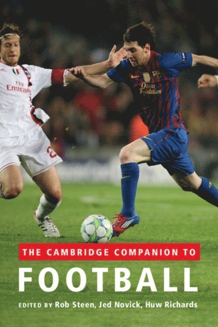 Huw Richards, Jed Novick, Rob Steen - Cambridge Companion to Football, E-bok