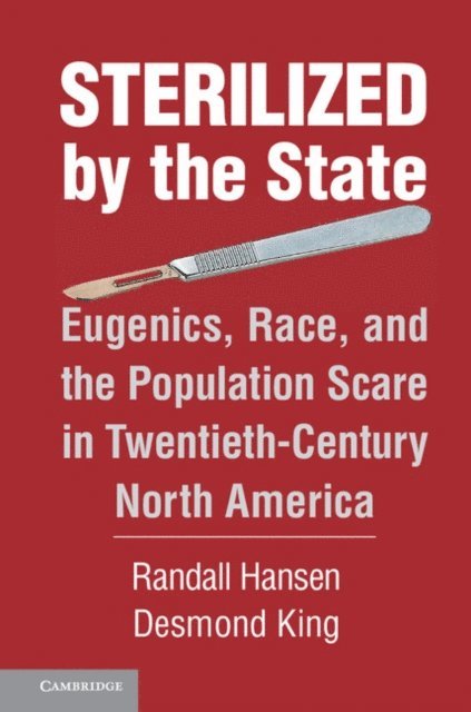 Desmond King, Randall Hansen - Sterilized by the State, E-bok