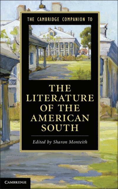 Sharon Monteith - Cambridge Companion to the Literature of the American South, E-bok
