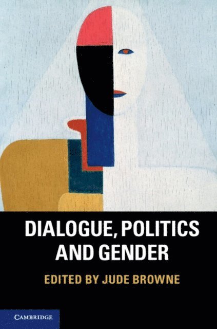 Jude Browne - Dialogue, Politics and Gender, E-bok