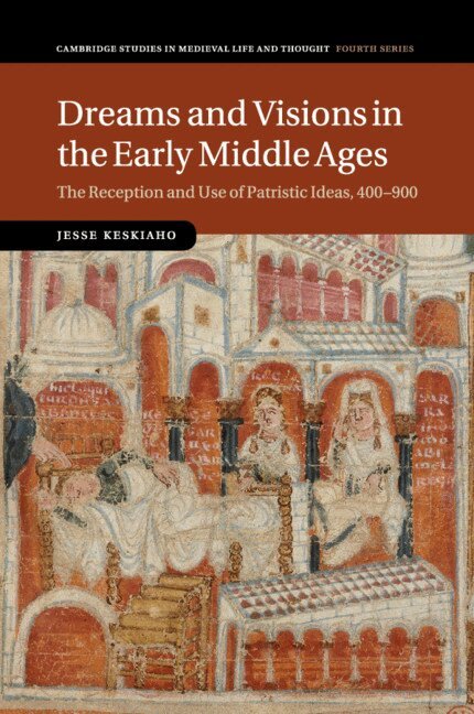 Jesse Keskiaho - Dreams and Visions in the Early Middle Ages, Häftad