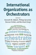 International Organizations as Orchestrators