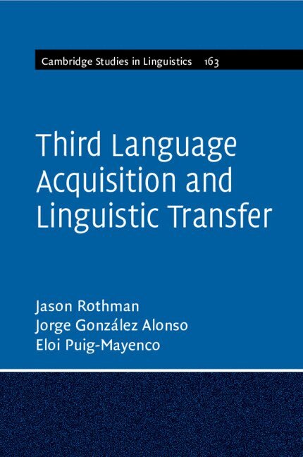 Jason Rothman, Jorge González Alonso, Eloi Puig-Mayenco - Third Language Acquisition and Linguistic Transfer, Häftad