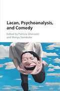 Lacan, Psychoanalysis, and Comedy