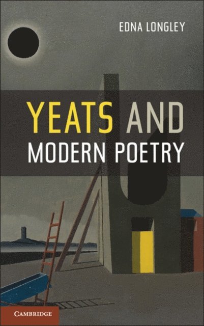 Edna Longley - Yeats and Modern Poetry, E-bok