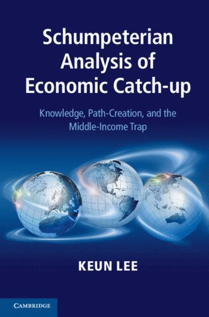 Keun Lee - Schumpeterian Analysis of Economic Catch-up, E-bok