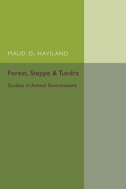 Maud D. Haviland - Forest, Steppe and Tundra, Häftad. Tillgänglighet: Lägg i varukorg