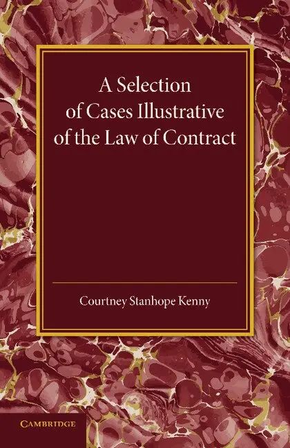 Courtney Stanhope Kenny - A Selection of Cases Illustrative of the Law of Contract, Häftad. Tillgänglighet: Lägg i varukorg