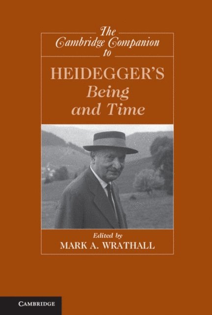 Mark A. Wrathall - Cambridge Companion to Heidegger's Being and Time, E-bok