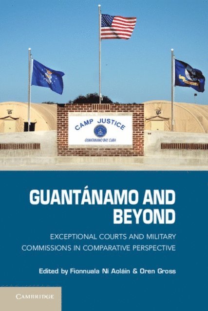 Oren Gross, Fionnuala Ni Aolain - Guantanamo and Beyond, E-bok