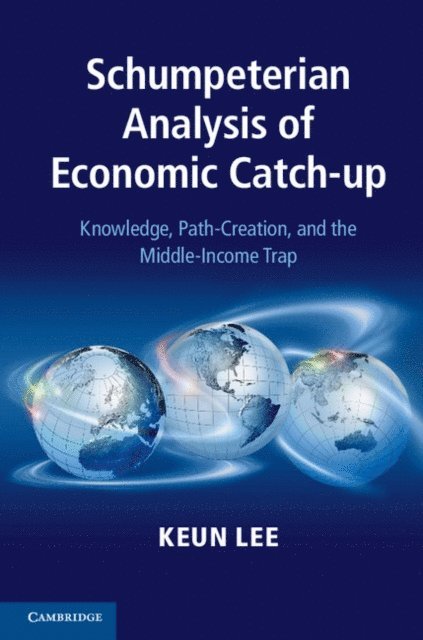 Keun Lee - Schumpeterian Analysis of Economic Catch-up, E-bok