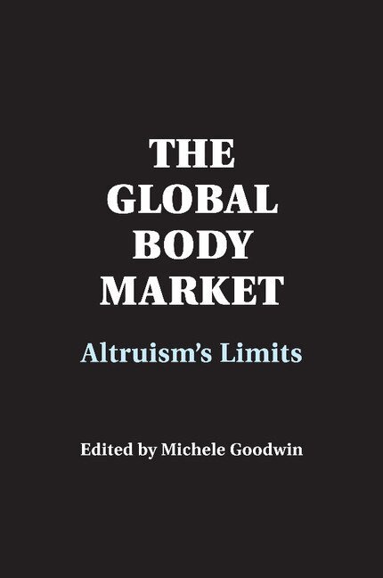 Michele Goodwin - The Global Body Market, Häftad