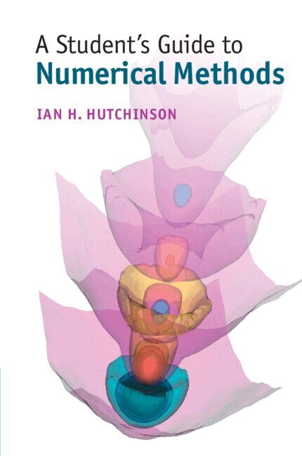 Ian H. Hutchinson - A Student's Guide to Numerical Methods, Häftad