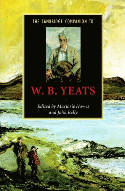 John Kelly, Marjorie Howes - Cambridge Companion to W. B. Yeats, E-bok