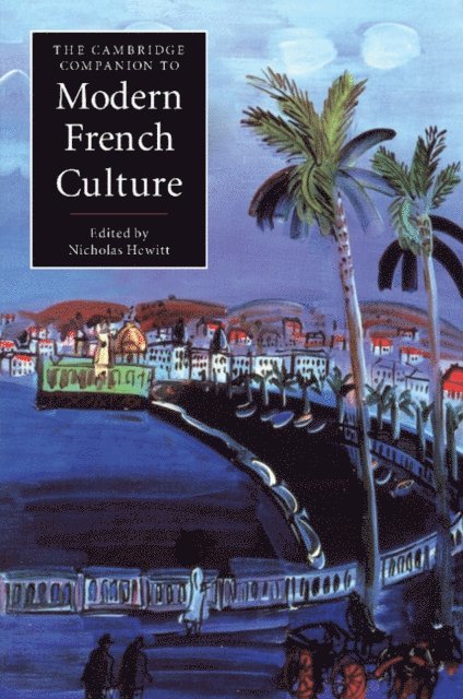 Nicholas Hewitt - Cambridge Companion to Modern French Culture, E-bok